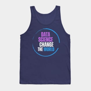 Data Science Changing the World Tank Top